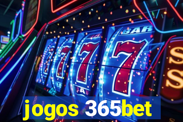 jogos 365bet